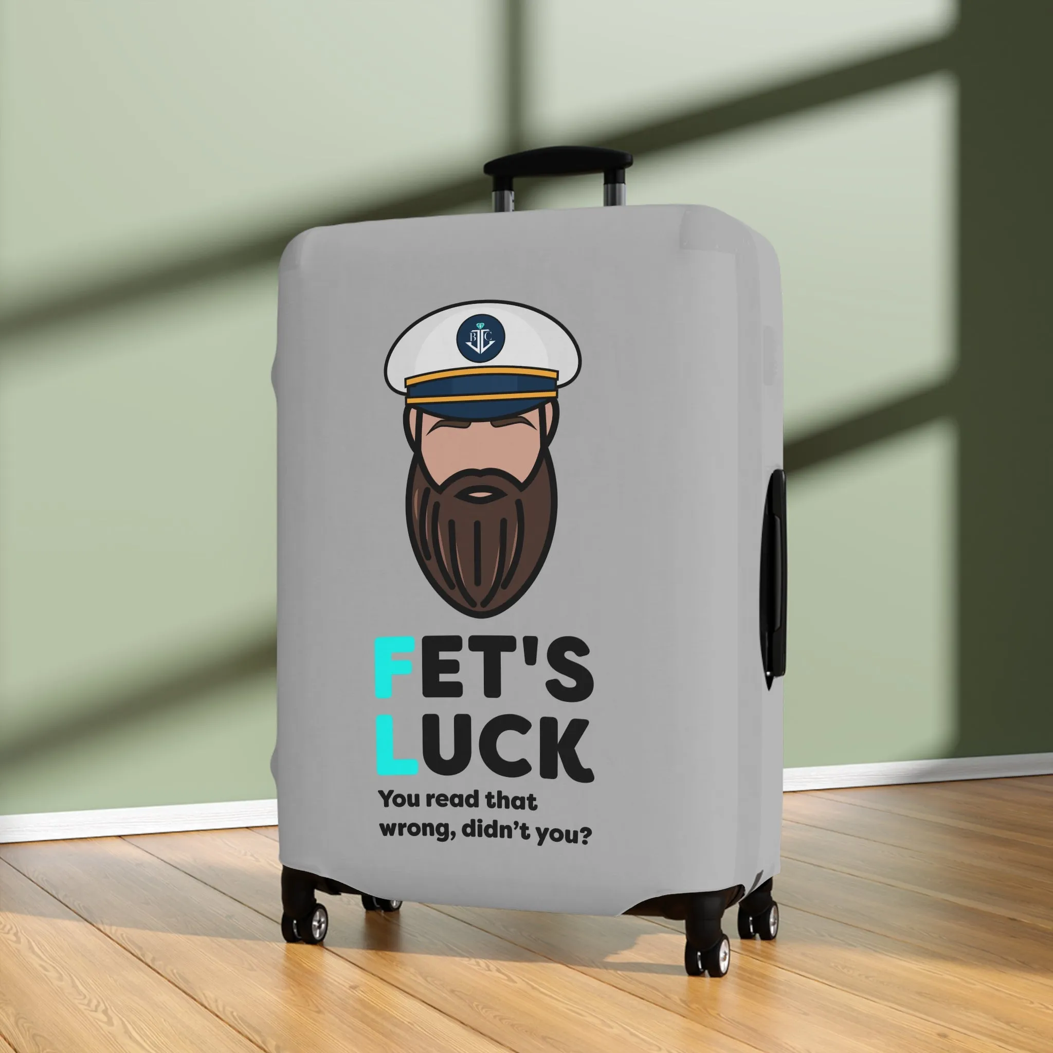 Fet's Luck You read that wrong didn't you?CaptainLuggage Cover